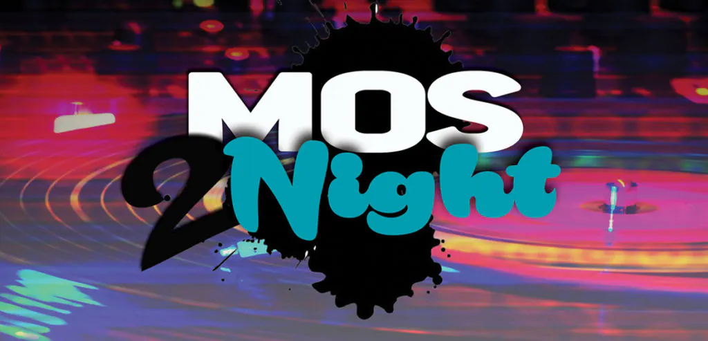 Mos 2 Night